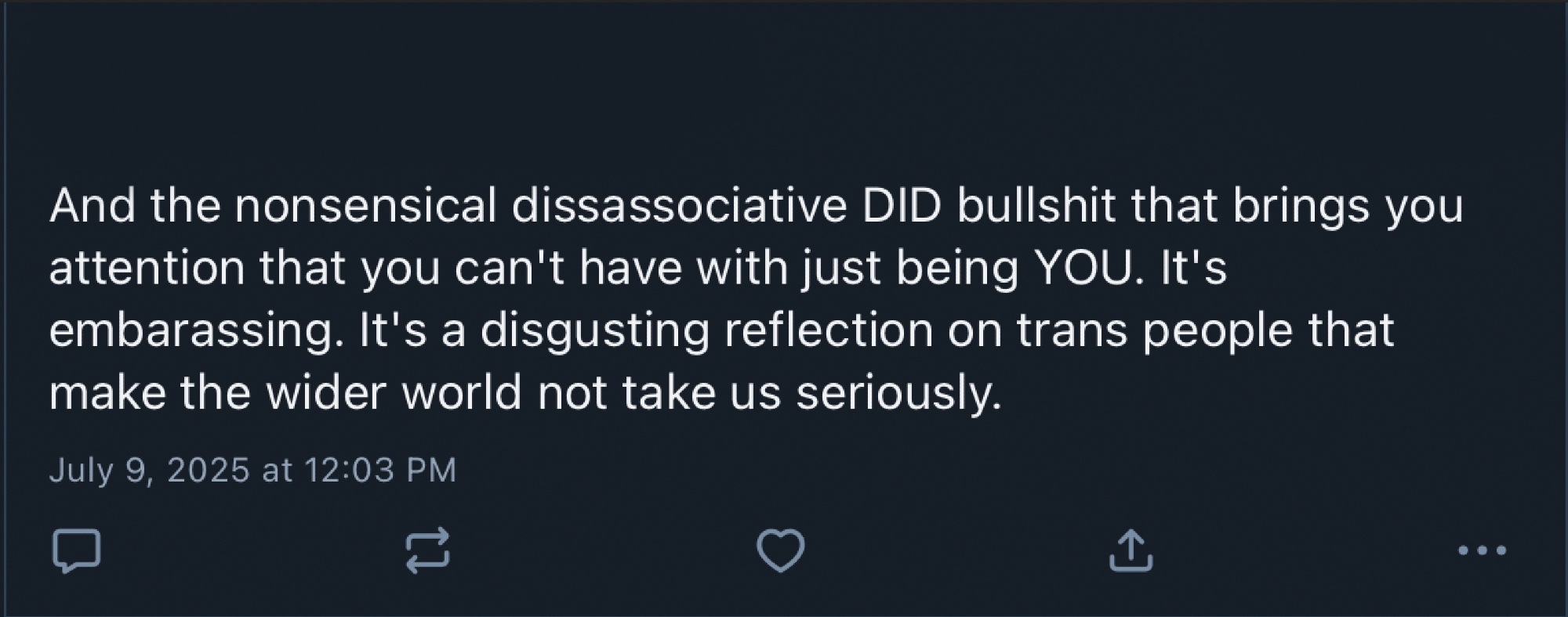 a screenshot of a bluesky post reading "And the nonsensical dissassociative DID bullshit that brings you attention that you can't have with just being YOU. It's embarassing. It's a disgusting reflecti