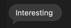 a screenshot of an incoming iMessage reading "Interesting"