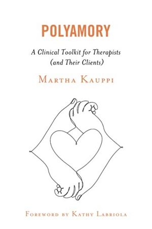 Cover of Polyamory: A Clinical Toolkit for Therapists (and Their Clients)