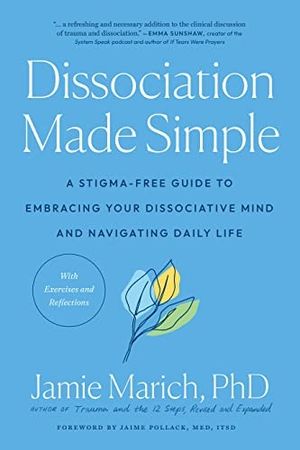 Cover of Dissociation Made Simple: A Stigma-Free Guide to Embracing Your Dissociative Mind and Navigating Daily Life