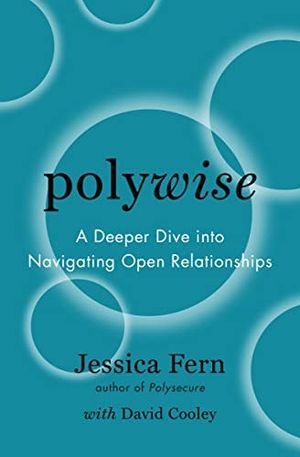 Cover of Polywise: A Deeper Dive into Navigating Open Relationships