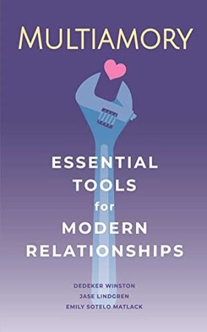 Cover of Multiamory: Essential Tools for Modern Relationships