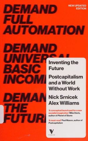 Cover of Inventing the Future: Postcapitalism and a World Without Work
